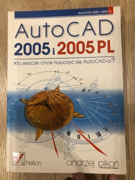 AutoCAD 2005 i 2005 PL Andrzej Pikoń