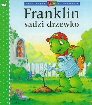 Franklin sadzi drzewo Paulette Bourgeois
