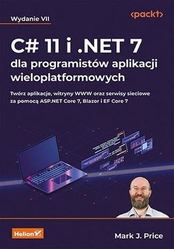 C# 11 i .NET 7 dla programistów...w.7 Helion
