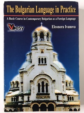 The Bulgarian Language in Practice Ivanova