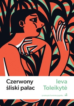Czerwony śliski pałac Ieva Toleikyte