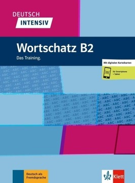 DEUTSCH INTENSIV. WORTSCHATZ B2 LEKTORKLETT PRACA ZBIOROWA