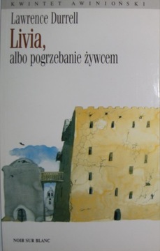 Lawrence Durrell Livia albo pogrzebanie żywcem