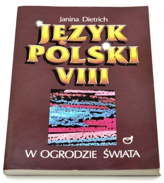 Język Polski VIII W ogrodzie świata Janina Dietrich