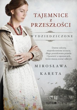 TAJEMNICE Z PRZESZŁOŚCI, MIROSŁAWA KARETA