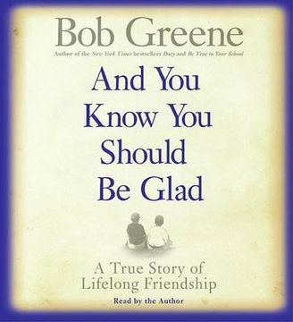 And You Know You Should be Glad - Greene, Bob