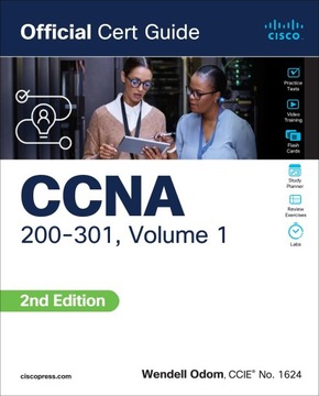 Официальное руководство по сертификации CCNA 200-301, том 1 Венделл Одом