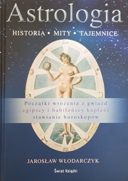J. Włodarczyk: Astrologia. Historia, mity...