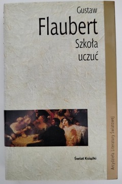 SZKOŁA UCZUĆ - FLEUBERT - ARCYDZIEŁA LITERATURY
