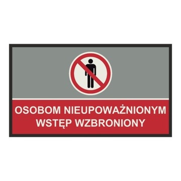 Mata ostrzegawcza NIEUPOWAŻNIONYM WSTĘP WZBRONIONY