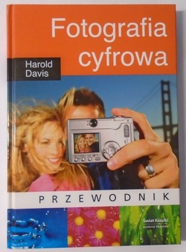 FOTOGRAFIA CYFROWA PRZEWODNIK - H.Davis /740/