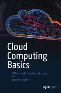 Cloud Computing Basics: A Non-Technical Introduction ANDERS LISDORF