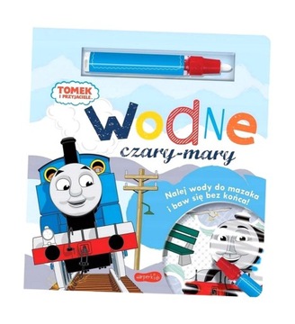 TOMEK I PRZYJACIELE. WODNE CZARY-MARY PRACA ZBIOROWA
