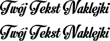 TWÓJ WŁASNY TEKST NAKLEJKA DOWOLNA NAKLEJKI 2szt