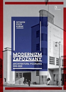 MODERNIZM ZAPOZNANY Szymon Piotr Kubiak