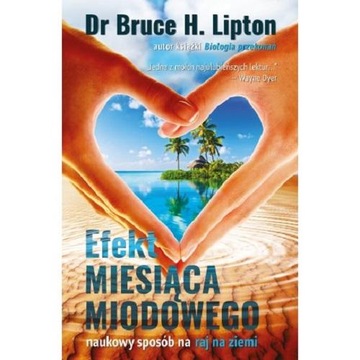 Efekt miesiąca miodowego Naukowy sposób na raj na
