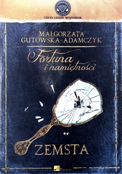 FORTUNA I NAMIĘTNOŚCI. ZEMSTA - MAŁGORZATA GUTOWSKA-ADAMCZYK [AUDIOBOOK]