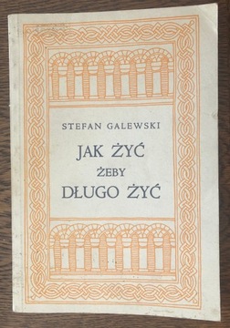 Jak żyć żeby długo żyć