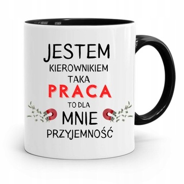 KUBEK CZARNY DLA KIEROWNIKA TAKA PRACA PRZYJEMNOŚĆ z Nadrukiem ze Zdjęciem
