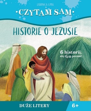 Czytam sam. Historie o Jezusie