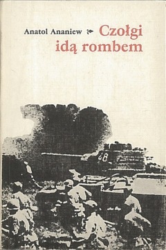 Czołgi idą rombem Anatol Ananiew