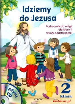 Idziemy do Jezusa 2 Religia Podr +CD Jedność Wwa