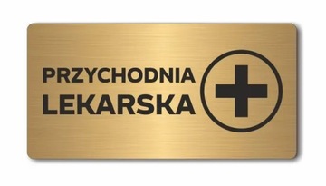 PRZYCHODNIA LEKARSKA B | Tabliczka informacyjna, nierdzewna ZŁOTA | Druk UV