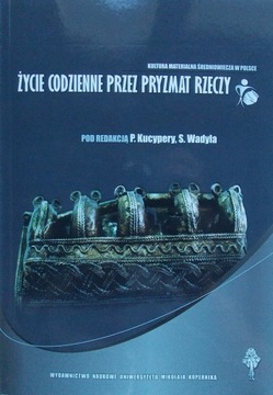 ŻYCIE CODZIENNE PRZEZ PRYZMAT RZECZY Kultura mater