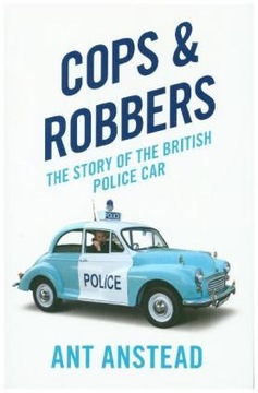 Cops and Robbers: The Story of the British Police
