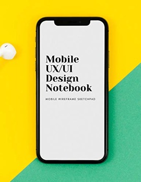 ui/ux design books, sketchbook ui ux design Phone sketchbook: User Interfac