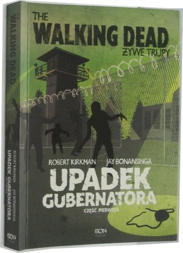 Żywe trupy upadek gubernatora Kirkman The walking dead