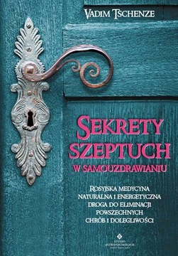 SEKRETY SZEPTUCH W SAMOUZDRAWIANIU / V. Tschenze