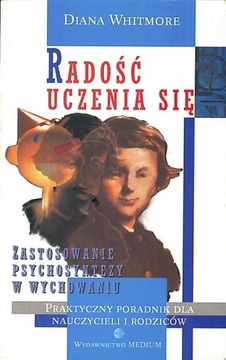 Radość uczenia się. Zastosowanie psychosyntezy w w