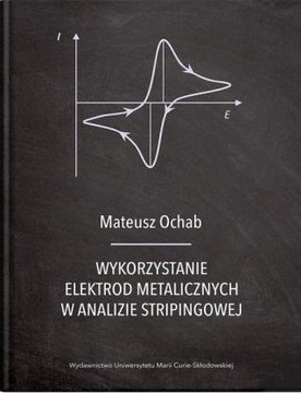 WYKORZYSTANIE ELEKTROD METALICZNYCH W ANALIZIE.. MATEUSZ OCHAB