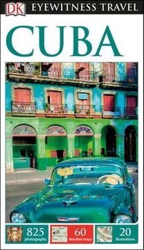 CUBA Kuba Przewodnik DK EYEWITNESS TRAVEL GUIDE NOWY