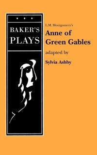 ANNE OF GREEN GABLES (NON-MUSICAL) LUCY MAUD MONTGOMERY