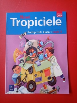 Nowi Tropiciele klasa 1, podręcznik część 3