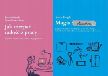 Jak czerpać radość z pracy Kondo + Magia olewania