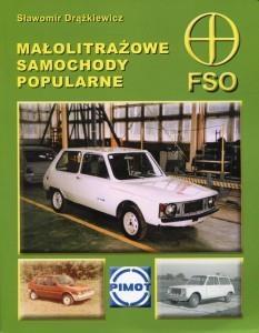MAŁOLITRAŻOWE SAMOCHODY POPULARNE FSO SŁAWOMIR DRĄŻKIEWICZ