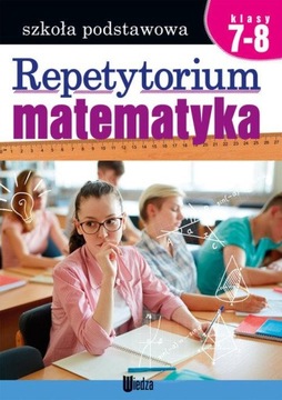 REPETYTORIUM MATEMATYKA KLASA 7-8