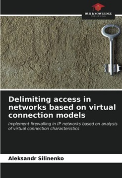 Silinenko, Aleksandr Delimiting access in networks based on virtual connect