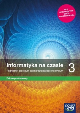 Informatyka na czasie 3 Nowa Era Podręcznik podstawa