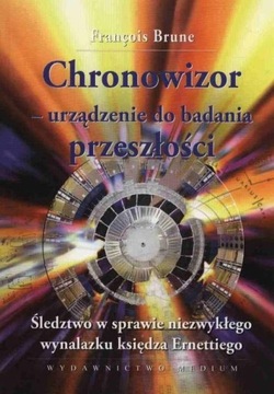 Chronowizor - urządzenie do badania przeszłości Francois Brune -tk