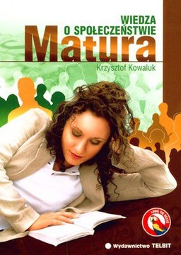 Matura: wiedza o społeczeństwie : repetytorium z wiedzy o społeczeństwie