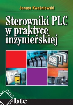 Sterowniki PLC w praktyce inżynierskiej