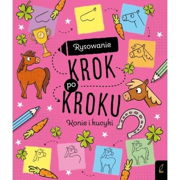 Rysowanie krok po kroku Konie i kucyki
