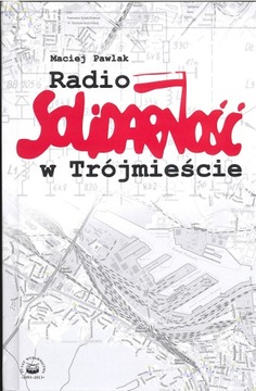 Radio Solidarność w Trójmieście - Maciej Pawlak