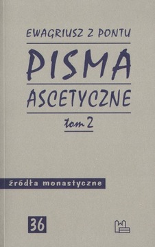 Pisma ascetyczne Tom 2 Ewagriusz z Pontu ŹM 36 Tyniec