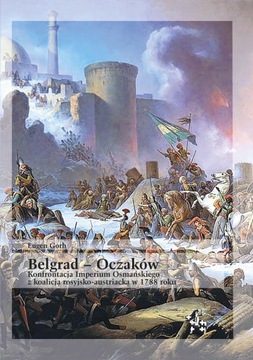 Belgrad Oczaków Konfrontacja Imperium Osmańskiego