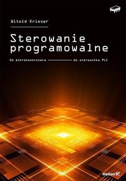 STEROWANIE PROGRAMOWALNE. OD MIKROKONTROLERA DO... WITOLD KRIESER